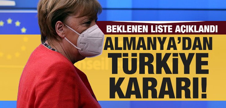 Almanya'dan T&uuml;rkiye kararı! Beklenen liste a&ccedil;ıklandı
