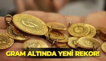 Gram altında yeni rekor