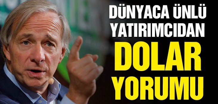 Ray Dalio: ABD ile &Ccedil;in&rsquo;in &ldquo;sermaye savaşı&rdquo; doları vurabilir